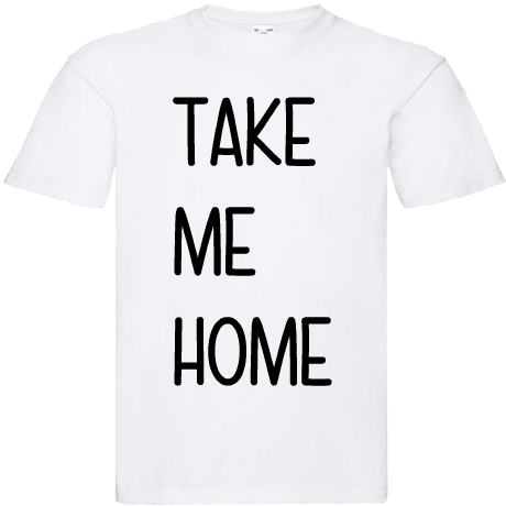 Koszulka TAKE ME HOME
