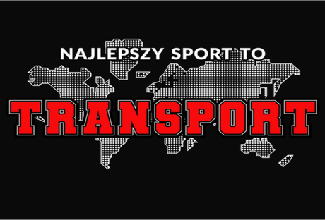 Nadruk Najlepszy sport to transport - Przód