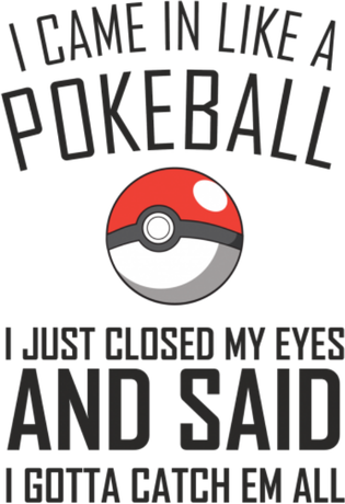 Nadruk I came in like pokeball damska black - Przód