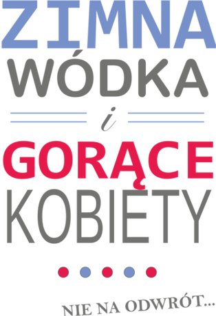 Nadruk zimna wódka, gorące kobiety - Przód