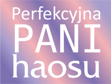 Nadruk Perfekcyjna pani haosu - Przód