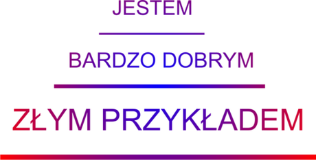 Nadruk jestem bardzo dobrym złym przykładem - Przód