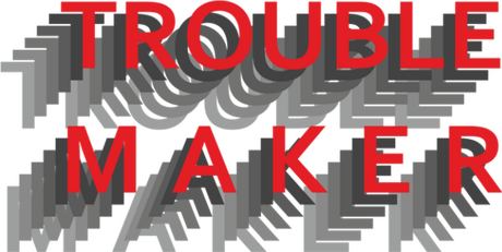 Nadruk TROUBLE MAKER - Przód