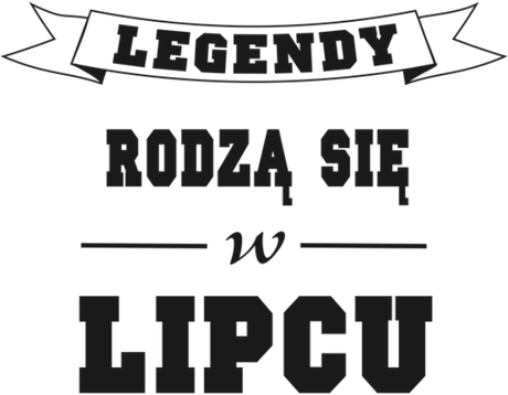 Nadruk Legendy rodzą się w lipcu - Przód