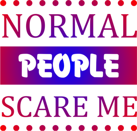Nadruk normal people scare me - Przód