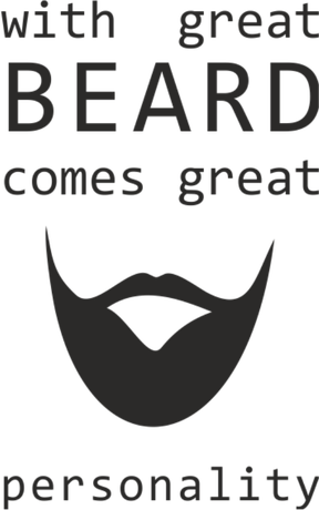 Nadruk with grat beard comes great personality - Przód