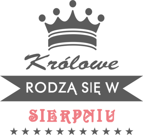 Nadruk królowe rodzą się w sierpniu - Przód