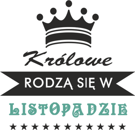 Nadruk królowe rodzą się w listopadzie - Przód