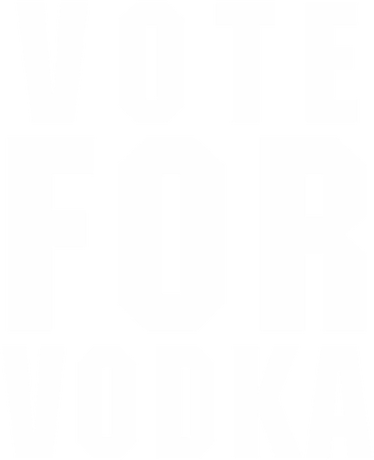 Nadruk Vote for vodka - Przód