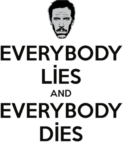 Nadruk Everybody Lies and Everybody Dies - Przód