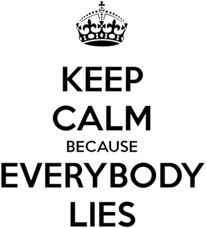 Nadruk Keep Calm because Everybody Lies - Przód