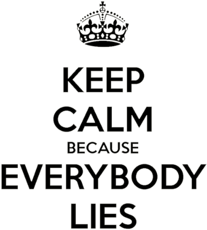 Nadruk Keep Calm because Everybody Lies - Przód