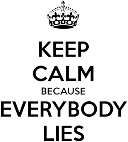 Nadruk Keep Calm because Everybody Lies - Przód