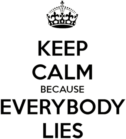 Nadruk Keep Calm because Everybody Lies - Przód