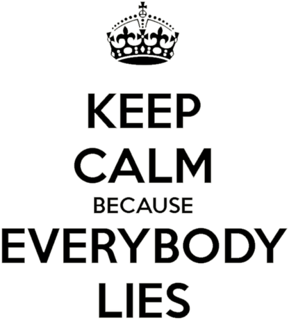 Nadruk Keep Calm because Everybody Lies - Przód