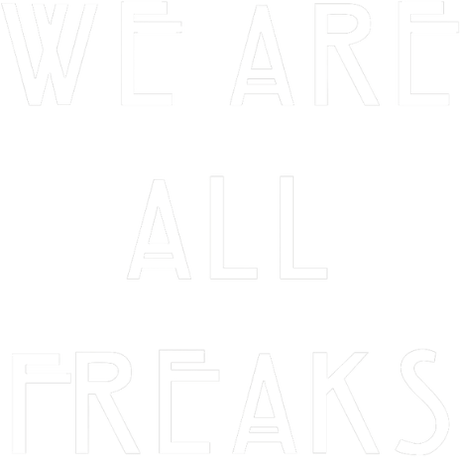 Nadruk We Are All Freaks - Przód