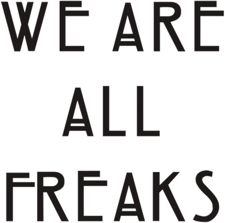 Nadruk We Are All Freaks - Przód