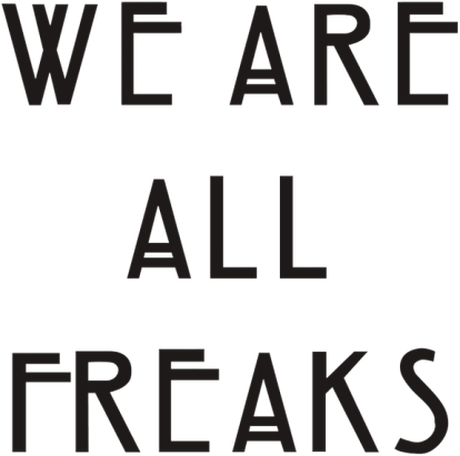 Nadruk We Are All Freaks - Przód