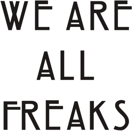 Nadruk We Are All Freaks - Przód