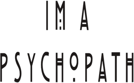 Nadruk I'm A Psychopath - Przód