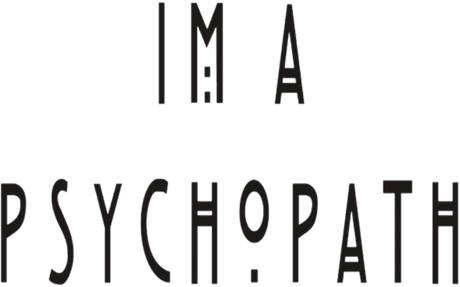 Nadruk I'm A Psychopath - Przód