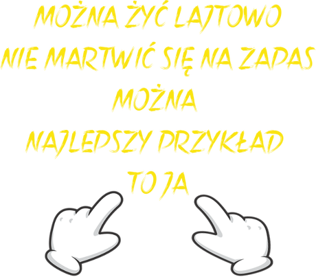 Nadruk MOŻNA ŻYĆ LAJTOWOW - Przód