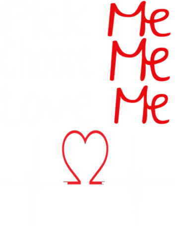 Nadruk Pick, Choose, Love Me - Przód