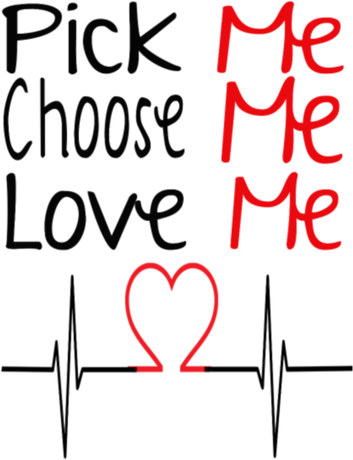 Nadruk Pick, Choose, Love Me - Przód