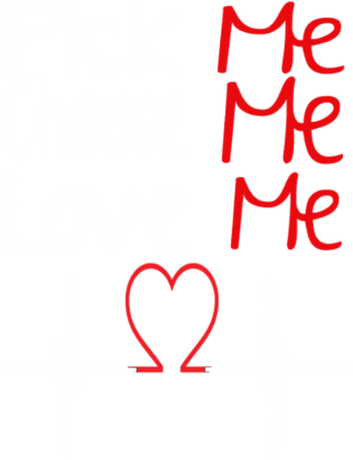 Nadruk Pick, Choose, Love Me - Przód