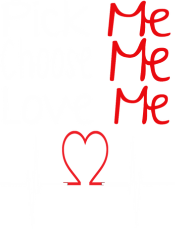 Nadruk Pick, Choose, Love Me - Przód
