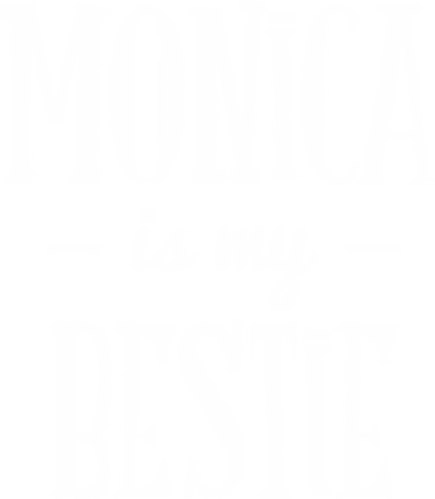 Nadruk Monica Is My Bestie - Przód