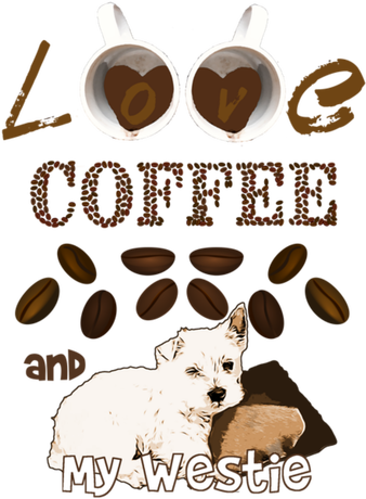 Nadruk Damska I Love Coffee and My Westie, West Highland White Terrier - Przód
