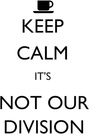 Nadruk Keep Calm It’s Not Our Division - Przód