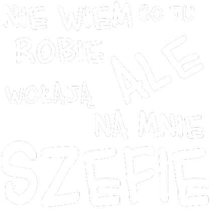 Nadruk nie wiem co tu robie - Przód