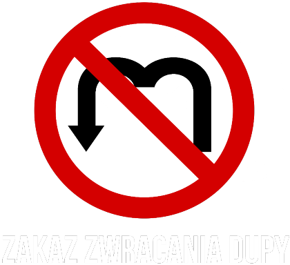 Nadruk zakaz zawracania dupy - Przód