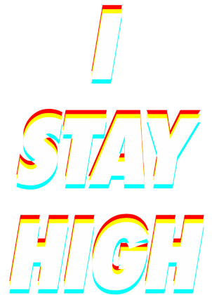 Nadruk 3D Label - I STAY HIGH - Przód