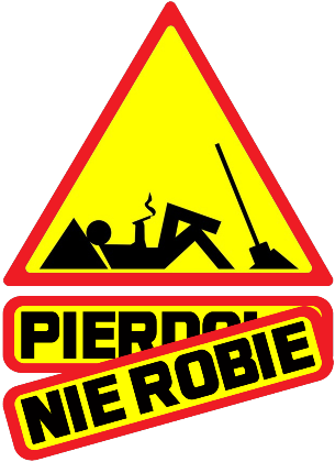 Nadruk PIERDOLE NIE ROBIE - Przód