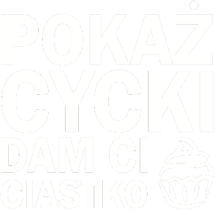 Nadruk POKAŻ CYCKI - Przód