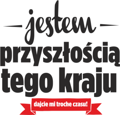 Nadruk JESTEM PRZYSZŁOŚCIĄ TEGO KRAJU - Przód