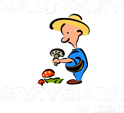 Nadruk T-SHIRT NAJLEPSZY GRZYBIARZ W LESIE - Przód