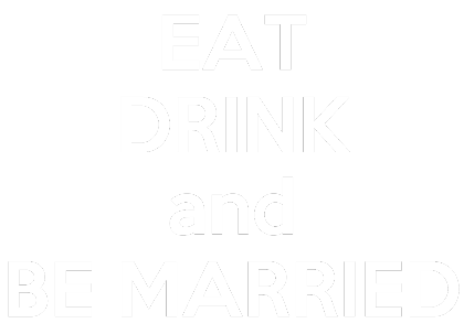Nadruk Eat drink and be married