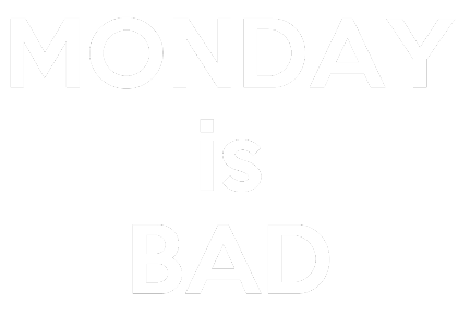 Nadruk Monday is Bad