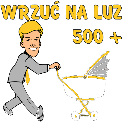 Nadruk T-shirt 500+ pięćset plus wrzuć na luz - Przód