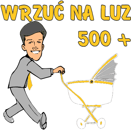 Nadruk Pięćset plus 500+ śmieszna - Przód