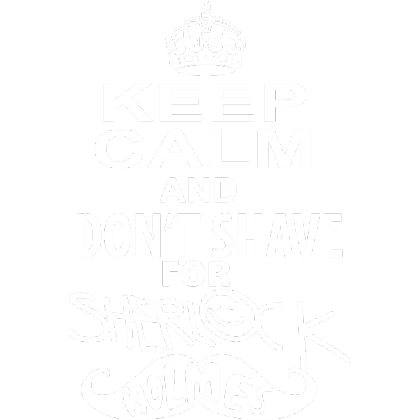 Nadruk keep calm and don't shave for sherlock holmes - Przód