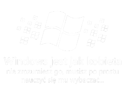 Nadruk Windows jest jak kobieta - Przód