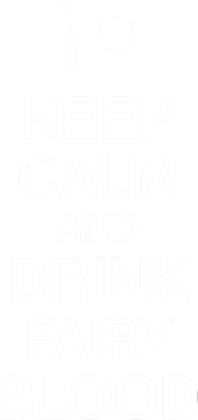 Nadruk Keep Calm and Drink Fairy Blood - Przód