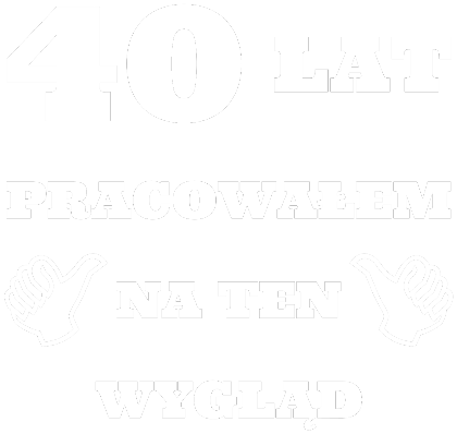 Nadruk 40 lat pracowałem na ten wygląd - prezent na 40 urodziny - Przód