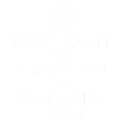 Nadruk Keep Calm and Carry on My Wayward Son - Przód