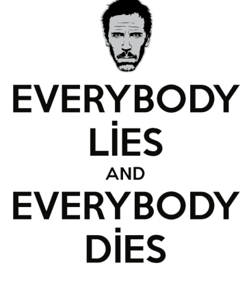 Nadruk Everybody Lies and Everybody Dies - Przód